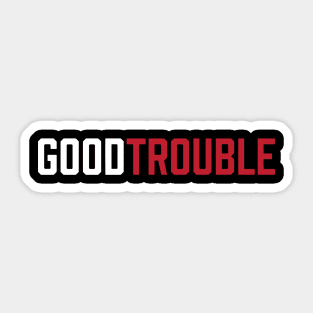 Good Trouble, Black Lives Matter, Protest Shirt, Civil Rights Sticker